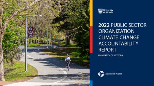 Front page of the 2022 Public Sector Organization Climate Change Accountability Report, University of Victoria., with an image of a cyclist riding on the new bike path on campus
