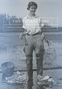 The Collectors: A History of the Royal British Columbia Museum and Archives